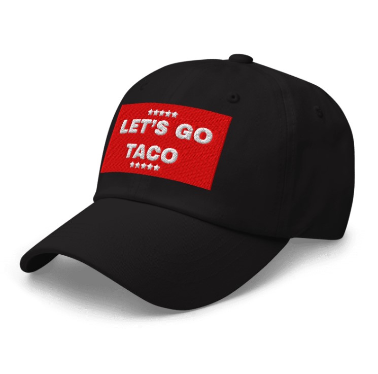Taco Trump Always Chickens Funny Hat