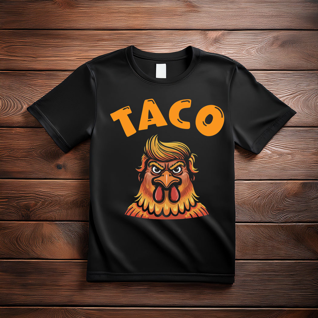 Taco Trump Always Chickens Out Classic Shirt