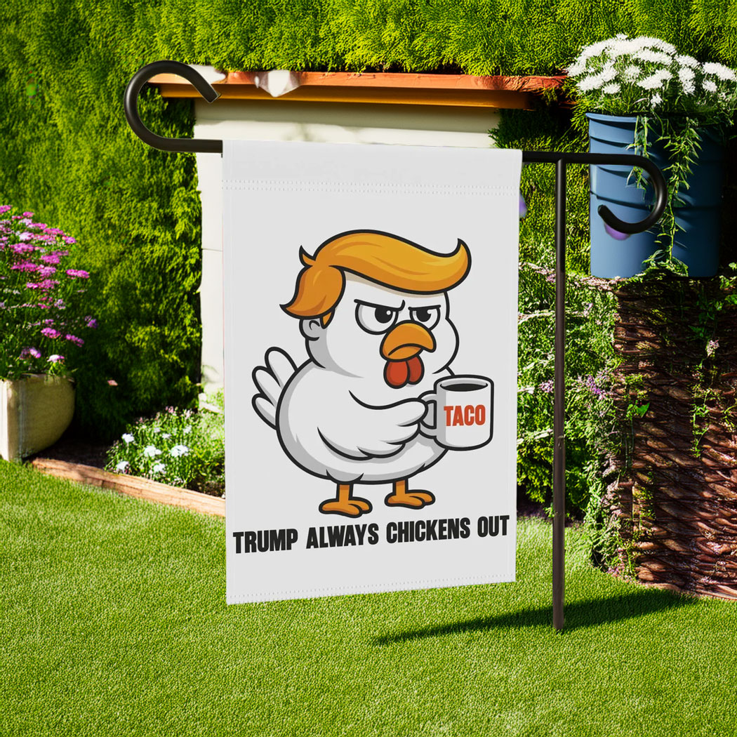 Trump Always Chicken Out Flag, Anti Trump Flag