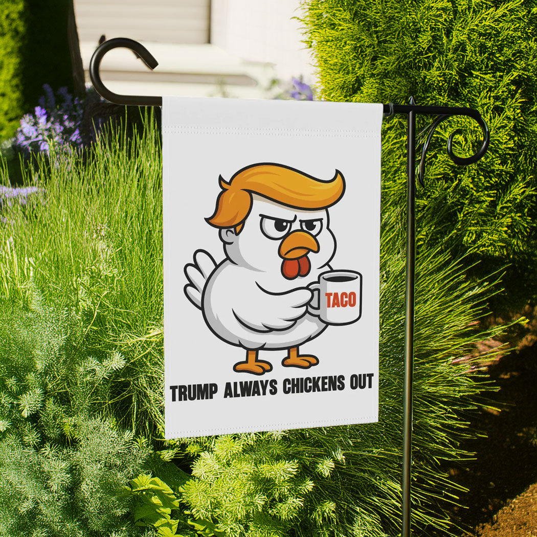 Trump Always Chicken Out Flag, Taco Tariff Flag