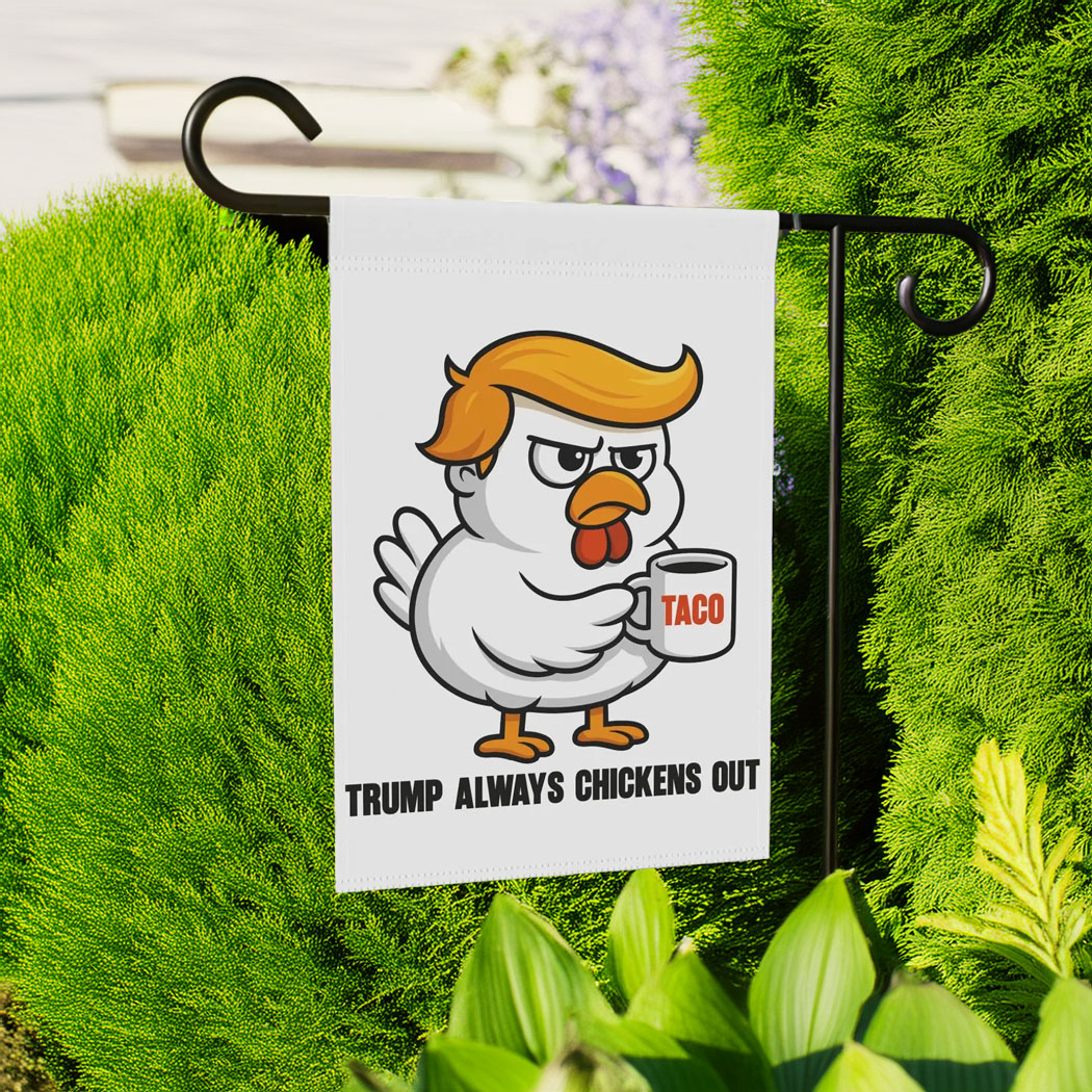 Trump Always Chicken Out Flag, Taco Tariff Flag