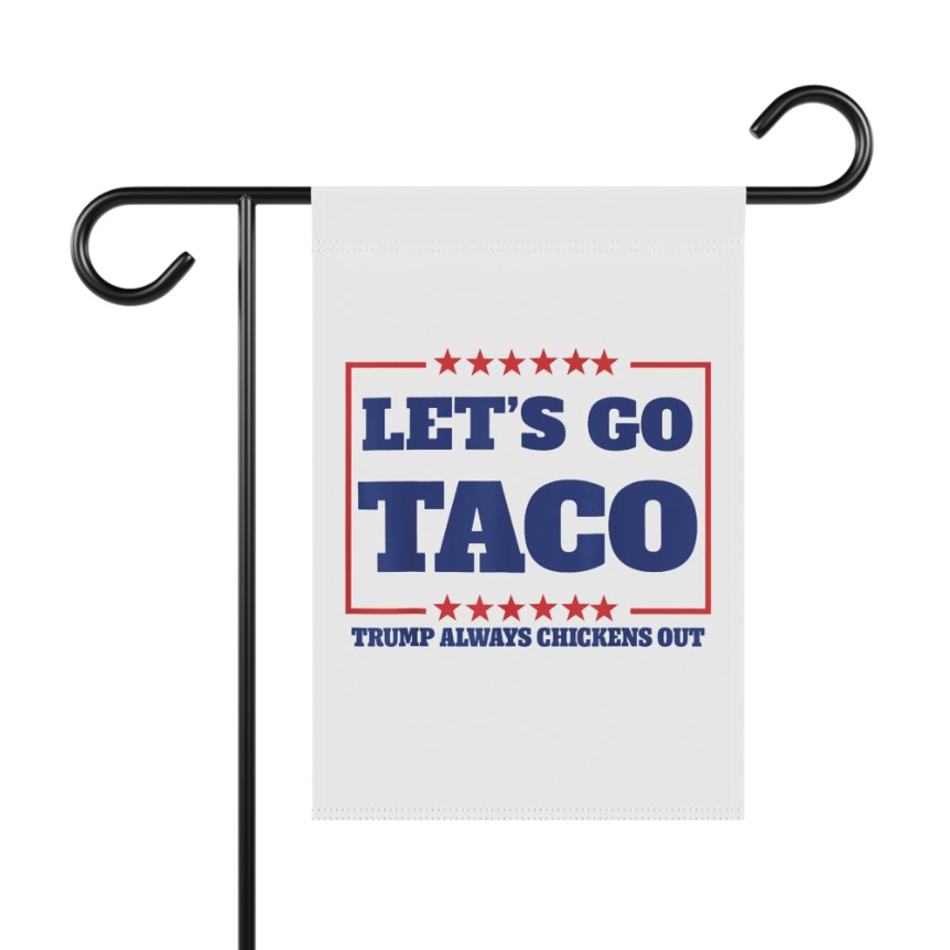 Trump Always Chickens Out Garden Flag