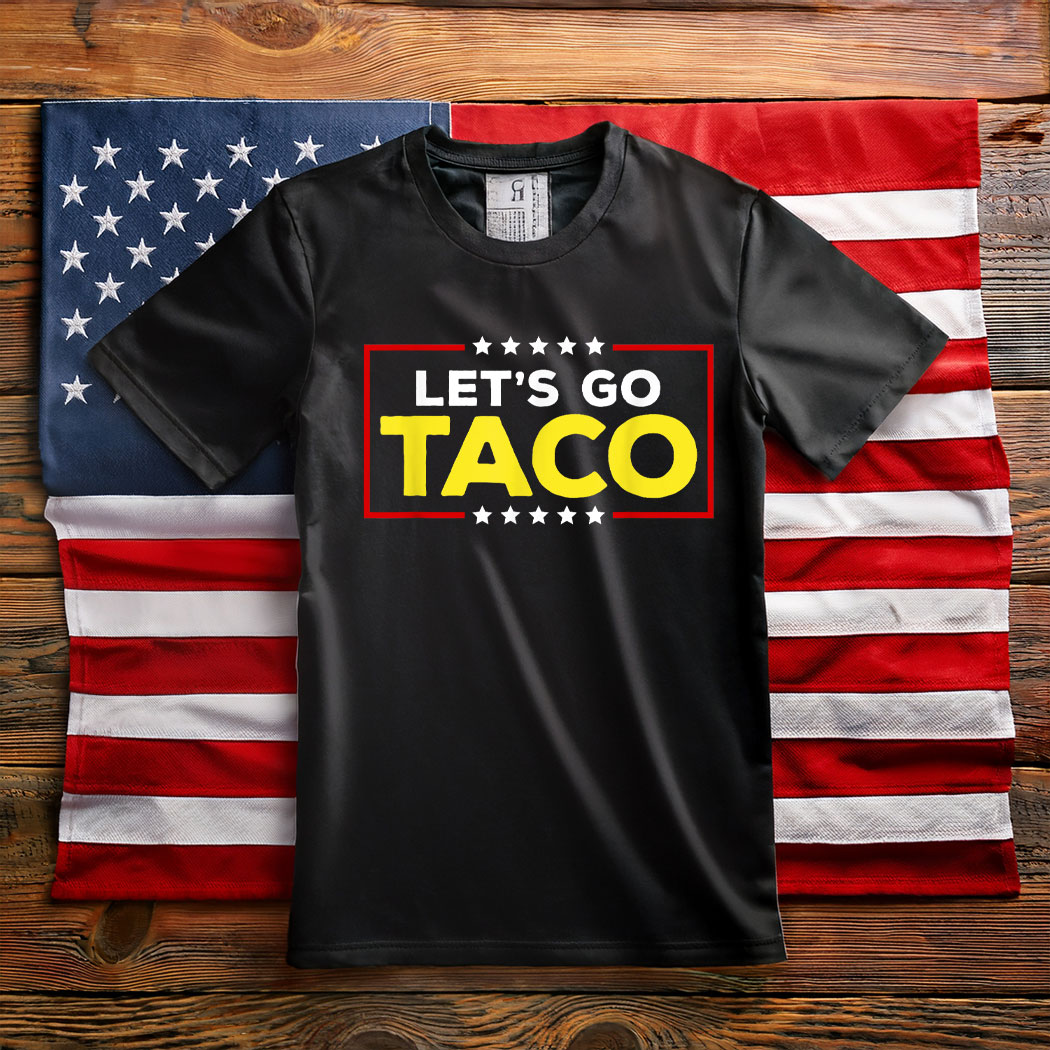 Trump Always Chickens Out Let's Go Taco Unisex T-Shirt