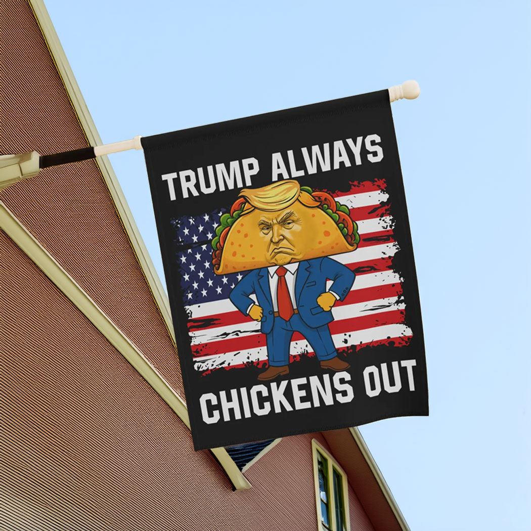 Trump Always Chickens Out Protest Flag, TACO Chicken Flag