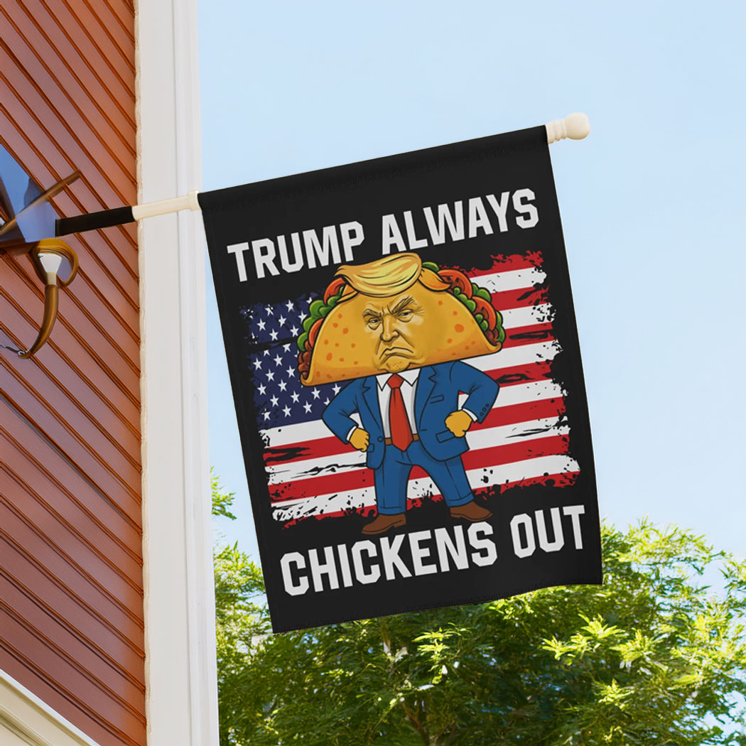 Trump Always Chickens Out Protest Flag, TACO Chicken Flag