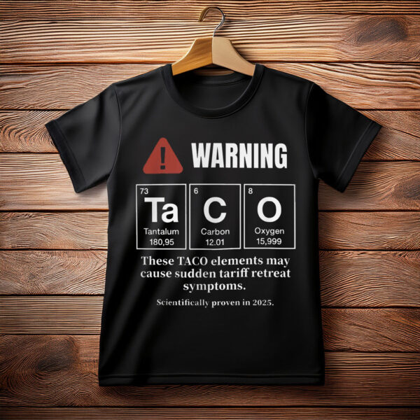 Trump TACO Elements Shirt, Let's Go TACO Shirt